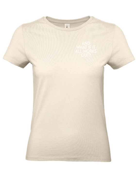 T-Shirt AND WHAT IF IT WORKS Damen
