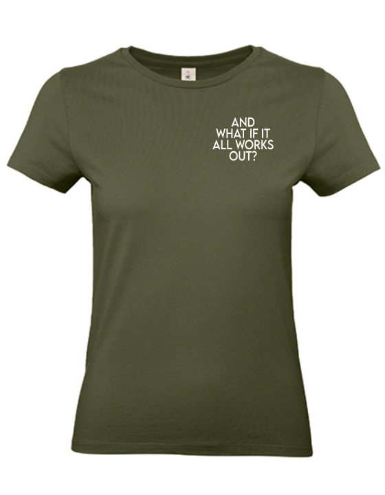 T-Shirt AND WHAT IF IT WORKS Damen