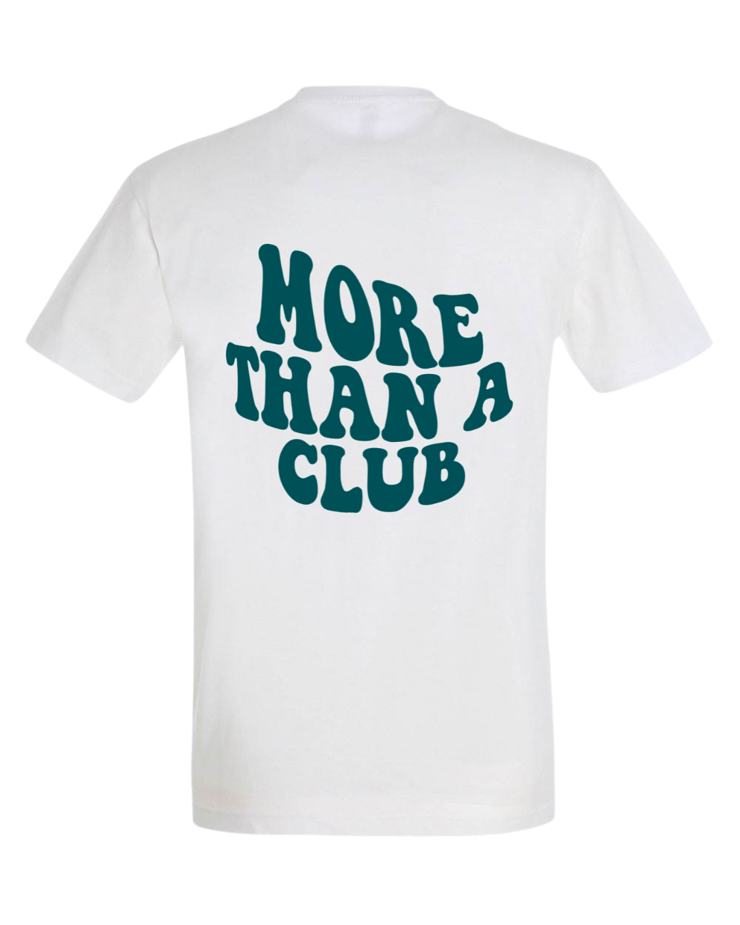 T-Shirt - More Than A Club -