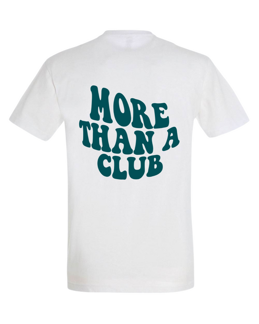 T-Shirt - More Than A Club -